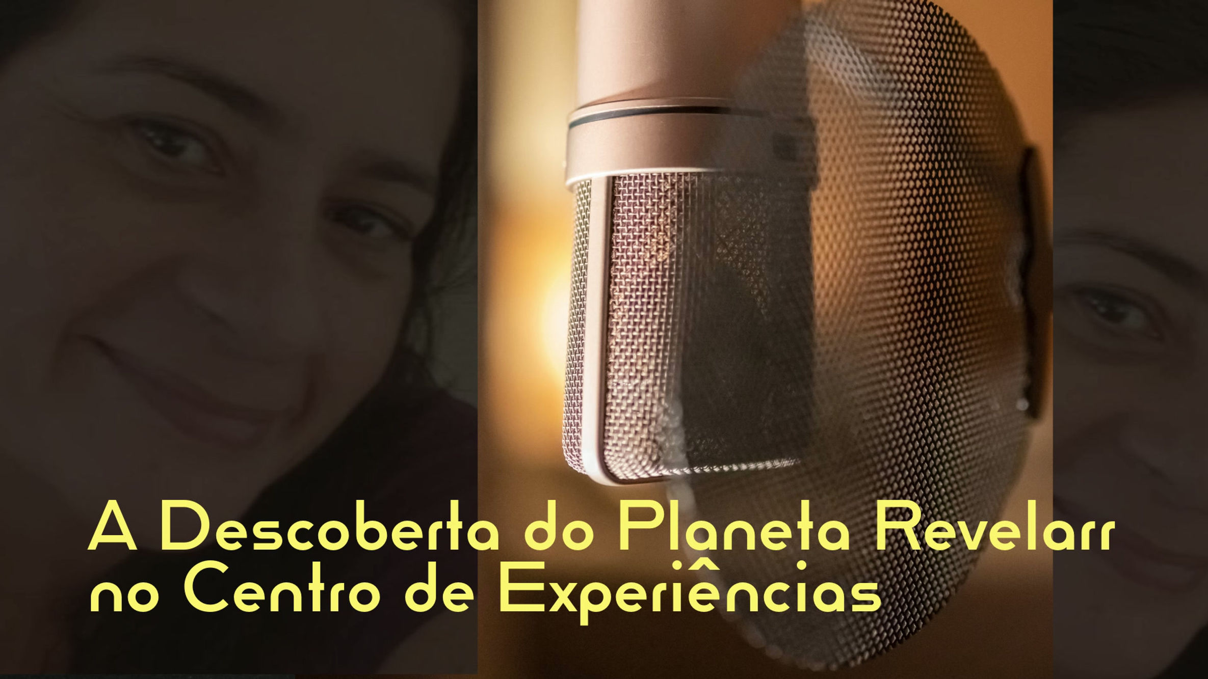 A Descoberta do Planeta Revelarr no Centro de Experiências